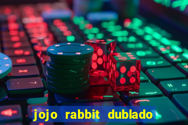 jojo rabbit dublado google drive